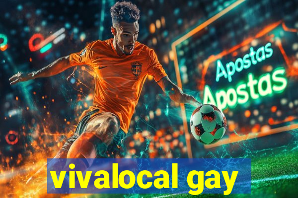 vivalocal gay